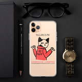 Dont Talk To Me! iPhone Case
